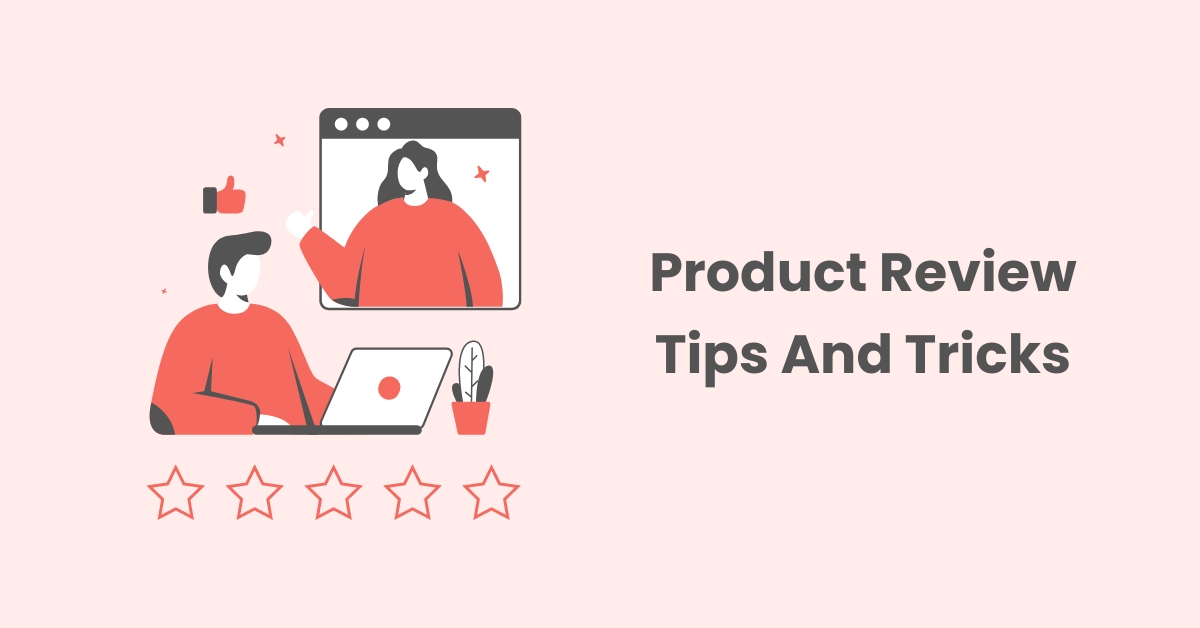 product review tips and tricks